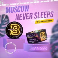 Табак Banger - Moscow Never Sleeps (Ягодное шампанское)